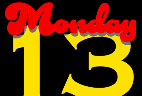 Happy Monday the 13th